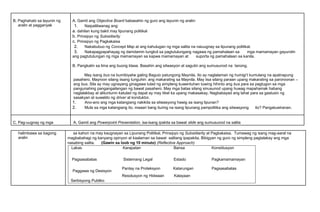 B. Paghahabi sa layunin ng
aralin at pagganyak
A. Gamit ang Objective Board babasahin ng guro ang layunin ng aralin:
1. Naipaliliwanag ang:
a. dahilan kung bakit may lipunang politikal
b. Prinsipyo ng Subsidiarity
c. Prinsipyo ng Pagkakaisa
2. Nakabubuo ng Concept Map at ang kahulugan ng mga salita na naiuugnay sa lipunang politikal.
3. Nakapagpapahayag ng damdamin tungkol sa pagtutulungang nagawa ng pamahalaan sa mga mamamayan gayundin
ang pagtutulungan ng mga mamamayan sa kapwa mamamayan at suporta ng pamahalaan sa kanila.
B. Pangkatin sa lima ang buong klase. Basahin ang sitwasyon at sagutin ang sumusunod na tanong.
May isang bus na bumibiyahe galing Baguio patungong Maynila. Ito ay naglalaman ng humigi’t kumulang na apatnapung
pasahero. Mayroon silang iisang tunguhin: ang makarating sa Maynila. May iisa silang paraan upang makarating sa paroroonan –
ang bus. Sila ay may ugnayang ginagawa tulad ng simpleng kuwentuhan tuwing hihinto ang bus para sa pagtugon sa mga
pangunahing pangangailangan ng bawat pasahero. May mga batas silang sinusunod upang huwag mapahamak habang
naglalakbay at alituntunin katulad ng dapat ay may tiket ka upang makasakay. Nagbabayad ang lahat para sa gastusin ng
sasakyan at suweldo ng driver at konduktor.
1. Ano-ano ang mga katangiang nakikita sa sitwasyong hawig sa isang lipunan?
2. Mula sa mga katangiang ito, maaari bang ituring na isang lipunang pampolitika ang sitwasyong ito? Pangatuwiranan.
C. Pag-uugnay ng mga A. Gamit ang Powerpoint Presentation, isa-isang ipakita sa bawat slide ang sumusunod na salita
halimbawa sa bagong
aralin
sa kahon na may kaugnayan sa Lipunang Politikal, Prinsipyo ng Subsidiarity at Pagkakaisa. Tumawag ng isang mag-aaral na
magbabahagi ng kanyang opinyon at kaalaman sa bawat salitang ipapakita. Bibigyan ng guro ng simpleng pagtalakay ang mga
nasabing salita. (Gawin sa loob ng 10 minuto) (Reflective Approach)
Lakas Karapatan Bansa Konstitusyon
Pagsasabatas Sistemang Legal Estado Pagkamamamayan
Paggawa ng Desisyon
Pantay na Proteksyon Katarungan Pagsasabatas
Serbisyong Publiko
Resolusyon ng Hidwaan Kalayaan
 