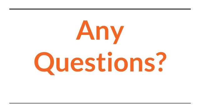 any question