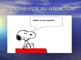 GRACIAS POR SU ATENCIÓNGRACIAS POR SU ATENCIÓN
 