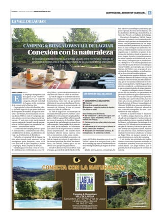 Levante EL MERCANTIL VALENCIANO | SÁBADO, 9 DE JUNIO DE 2012
                                                                                                                                        CAMPINGS DE LA COMUNITAT VALENCIANA                          5


LA VALL DE LAGUAR
                                                                                                                                                         hos, halcones, murciélagos y más fauna, que
                                                                                                                                                         parece propia de otras tierras lejanas, son
                                                                                                                                                         los habitantes del Bosque de la Umbría, la
                                                                                                                                                         Serra del Penyó o el Collado de la Garga.
                                                                                                                                                            Càmping & Bungalows Vall de Laguar
                                                                                                                                                         combina el contacto con la naturaleza del
                                                                                                                                                         turismo rural, gracias a su inmejorable en-
                                                                                                                                                         torno, con las prestaciones de un aloja-
                  CÀMPING & BUNGALOWS VALL DE LAGUAR                                                                                                     miento hostelero profesional de primera ca-
                                                                                                                                                         lidad. Y para conseguir tan ambicioso ob-


                          Conexión con la naturaleza
                                                                                                                                                         jetivo, el establecimiento cuenta con una re-
                                                                                                                                                         cepción que es también un punto de in-
                                                                                                                                                         formación turística, donde se pueden ob-
                                                                                                                                                         tener mapas, horarios y consejos persona-
                              El reconocido establecimiento, que se haya situado entre montañas y rodeado de                                             les sobre todas las actividades que se pue-
                                                                                                                                                         den hacer y los lugares que se pueden visi-
                              almendros y cerezos, está a muy poco minutos de las playas de Denia o Benidorm                                             tar. «Porque no es lo mismo preparar una
                                                                                                                                                         excursión de un par de horas en familia para
                                                                                                                                                         visitar Fontilles, por ejemplo, que entrar al
                                                                                                                                                         Barranc de l’Infern con un grupo de sen-
                                                                                                                                                         deristas de diversas edades», se indican des-
                                                                                                                                                         de la dirección del establecimiento.
                                                                                                                                                            Los senderistas pueden disfrutar con la
                                                                                                                                  El camping ofrece      senda del Barranc de l'Infern o PRV , una
                                                                                                                                        numerosas        senda de corto recorrido, de dificultad me-
                                                                                                                               actividades lúdicas y     dia, que se encuentra totalmente en el tér-
                                                                                                                                        deportivas.      mino municipal de La Vall de Laguar. Es un
                                                                                                                                          LEVANTE-EMV    circuito cerrado de , kilómetros y tiene
                                                                                                                                                         . escalones de piedra de origen morisco.
                                                                                                                                                            Y también es obligado visitar el Santua-
DANIEL LLORENS CASTELLÓ                               nia y Oliva, y a tan solo  minutos en co-                                                        rio del Pla de Petracos, un yacimiento de
                l Càmping & Bungalows Vall            che tanto de Valencia como de Alicante.            LOS DATOS DE VALL DE LAGUAR                     pinturas rupestres de gran valor histórico y


    E           de Laguar es un estableci-
                miento nuevo, de segunda
                categoría, ubicado en la Vall
                de Laguar, en las montañas
                                                         La Vall de Laguar es un destino ideal tan-
                                                      to para una escapada para los amantes de
                                                      la naturaleza, como para los que quieren
                                                      disfrutar de vacaciones familiares. El esta-
                                                                                                          CARACTERÍSTICAS DEL CAMPING
                                                                                                        65 Parcelas
                                                                                                                                                         de fácil acceso por carretera que se pueden
                                                                                                                                                         completar, para aprovechar el día, con una
                                                                                                                                                         visita a la cercana población de Castell de
                                                                                                                                                         Castells, donde el Museo Arqueológico de
de la comarca de la Marina Alta.                      blecimiento está en el acceso natural a la        5 Zonas de acampada sin parcelar                 Alicante, MARQ, tiene una exposición per-
   De propiedad y dirección familiar, ofre-           montaña de Alicante, lo que se conoce             8 Bungalows / casas de madera de alquiler:       manente dedicada a Petracos, además de
ce un bello lugar en el que poder disfrutar           como Les Valls de La Marina.                      (36 plazas en total)                             una colección etnográfica de usos y cos-
de bungalows de madera, de agua de mon-                  La Vall de Laguar es un municipio de                                                            tumbres de vida antiguos.
taña y aire limpio, bar restaurante con vis-          montaña formado por tres pueblos: Cam-            Otras instalaciones de interés:                     También se pueden visitar el Sanatorio
tas al mar, WiFi en todo el camping y gra-            pell (donde se encuentra el Càmping & Bun-           Bar-restaurante La Bruixa de Laguar, con      de Fontilles, antigua leprosería, y hoy de-
tuito, piscina con terraza y bar, zona de bar-        galows Vall de Laguar) Fleix y Benimaurell,       40 plazas. Tapas, bocadillos y menús a           dicado a la investigación y lucha contra esta
bacoas… Y todo esto en un paraje natural              así como el sanatorio de Fontilles. Ningu-        medida por encargo.                              enfermedad en el tercer mundo; el Jardín de
a pocos metros de Campell, uno de los pue-            no pasa de los  habitantes, se trata de un        Piscina con terraza y bar, abierta de mayo    la Albarca, en Pedreguer; las bodegas de la
blos de Vall de Laguar con panadería, car-            valle tranquilo. Otros pueblos de la zona tie-    a octubre.                                       zona con D.O. Alicante en los cercanos mu-
nicería y ultramarinos básico.                        nen unas pocas decenas de habitantes.                Edificios de servicios con agua caliente 24   nicipios de Parcent y Xaló en las que se pue-
   La ubicación del camping Vall de Laguar            Las calles son de origen morisco, sombre-         horas, calefacción, lavaderos...                 den probar tan exquisitos caldos. Además
es inmejorable: a  kilómetros de Dénia,             adas y serpenteantes, y los sencillos bares          Recepción con información turística, de       de otras muchas cosas, también se puede
a  kilómetros de Jávea, a  kilómetros de          familiares ofrecen menús caseros como             emergencias y de asistencia al cliente.          realizar excursiones a caballo por la marjal
Calp y a  kilómetros de Benidorm.                   sólo se encuentran en las zonas rurales.                                                           de Pego-Oliva, un parque natural a tan
   De hecho, el camping Vall de Laguar ha                La principal actividad económica de                                                             solo  minutos en coche del camping.
sido seleccionado para aparecer en las                Vall de Laguar es, todavía, la agricultura y,     rranc del l'Infern desemboca en el mar. El          Y sin olvidar las actividades de multia-
prestigiosas guías europeas, como es el               de manera principal, los olivos, los almen-       Vall de Laguar da al mar por el este, y des-     ventura, como son el puentes verticales, el
caso de Kleine & Fijn Campsites, Charme               dros y las cerezas, cultivo que a su vez          de el camping hay vistas al Mediterráneo en-     rocódromo, la tirolina, el tiro con arco, la es-
Campings y Best Campsites in Europe.                  ofrece unos parajes de gran belleza.              tre el Montgó de Dénia y la Segària de El Ver-   calada básica y un largo etcétera, que se
   Vall de Laguar está muy cerca de ciuda-               El valle lo forma el barranco del río Xaló     ger.                                             pueden practicar en parques de aventura de
des turísticas tan emblemáticas como Dé-              o Gorgos, que, desde la Vall de Alcalà y el Ba-      Jabalís, zorros, ginetas, comadrejas, bú-     la zona.
 