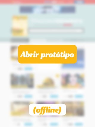 Abrir protótipo 
(offline) 
 