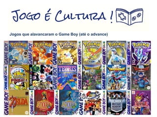 Jogos que alavancaram o Game Boy (até o advance)
 
