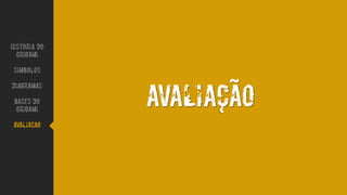 ~
~
AVALIACAO
Historia do
Origami
Simbolos
Diagramas
Bases do
origami
avaliacao
 