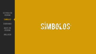 simbolos
Historia do
Origami
Simbolos
Diagramas
Bases do
origami
avaliacao
´
 