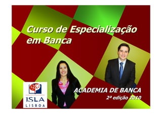 Curso de Especialização em Banca ACADEMIA DE BANCA Nova Edição 2010 