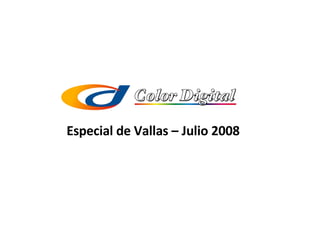 Especial de Vallas – Julio 2008 