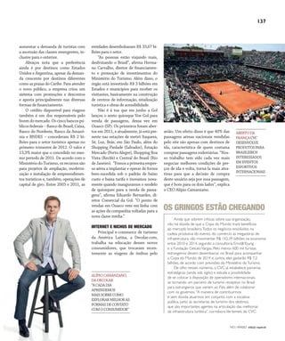 NO | VAREJO edição especial
137
aumentar a demanda de turistas com
a ascensão das classes emergentes, in-
clusive para o exterior.
Abraços nota que a preferência
ainda é por destinos como Estados
Unidos e Argentina, apesar da deman-
da crescente por destinos diferentes
como as praias do Caribe. Para atender
o novo público, a empresa criou um
sistema com promoções e descontos
e aposta principalmente nas diversas
formas de financiamento.
O crédito disponível para viagens
também é um dos responsáveis pelo
boomdomercado.Oscincobancospú-
blicosfederais–BancodoBrasil,Caixa,
Banco do Nordeste, Banco da Amazô-
nia e BNDES – concederam R$ 2 bi-
lhões para o setor turístico apenas no
primeiro trimestre de 2012. O valor é
13,3% maior que o concedido no mes-
mo período de 2011. De acordo com o
MinistériodoTurismo,osrecursossão
para projetos de ampliação, moderni-
zação e instalação de empreendimen-
tos turísticos e, também, operações de
capital de giro. Entre 2003 e 2011, as
entidades desembolsaram R$ 33,67 bi-
lhões para o setor.
“As pessoas estão viajando mais,
desfrutando o Brasil”, afirma Herma-
no Carvalho, diretor de financiamen-
to e promoção de investimentos do
Ministério do Turismo. Além disso, o
órgão está investindo R$ 3 bilhões em
Estados e municípios para receber os
visitantes, basicamente na construção
de centros de informação, sinalização
turística e obras de acessibilidade.
Não é à toa que em junho a Gol
lançou o sexto quiosque Voe Gol para
venda de passagens, dessa vez em
Osasco (SP). Os primeiros foram aber-
tos em 2011, e atualmente, já está pre-
sente nas estações de metrô Itaquera,
Sé, Luz, Brás, em São Paulo, além do
Shopping Piedade (Salvador), Estação
Mercado (Porto Alegre), Shopping Boa
Vista (Recife) e Central do Brasil (Rio
deJaneiro). “Fomosaprimeiraempre-
sa aérea a implantar e operar de forma
bem-sucedida sob o padrão de baixo
custo e baixa tarifa e inovamos nova-
mente quando inauguramos o modelo
de quiosques para a venda de passa-
gens”, afirma Eduardo Bernardes, di-
retor Comercial da Gol. “O ponto de
vendas em Osasco vem em linha com
as ações da companhia voltadas para a
nova classe média.”
INTERNET E NICHOS DE MERCADO
Principal e-commerce de turismo
da América Latina, a Decolar.com,
trabalha na educação desses novos
consumidores, que trocaram recen-
temente as viagens de ônibus pelo
avião. Um efeito disso é que 40% das
passagens aéreas nacionais vendidas
pelo site são apenas com destinos de
ida, característica de quem costuma
comprar passagens rodoviárias. “Nos-
so trabalho tem sido cada vez mais
negociar melhores condições de pre-
ços de ida e volta, torná-la mais atra-
tivas para que a decisão de compra
deste usuário seja por essa passagem,
que é bom para os dois lados”, explica
o CEO Alípio Camanzano.
Fotos:DouglasLuccena/Divulgação
Ainda que sobrem críticas sobre sua organização,
não há dúvida de que a Copa do Mundo trará benefícios
ao mercado brasileiro.Todos os negócios envolvidos na
cadeia produtiva do evento, do comércio às megaobras de
infraestrutura, vão movimentar R$ 142,39 bilhões na economia
entre 2010 e 2014, segundo a consultoria Ernst&Young
e a Fundação GetulioVargas. Pelo menos 600 mil turistas
estrangeiros devem desembarcar no Brasil para acompanhar
a Copa do Mundo de 2014 e, juntos, eles gastarão R$ 7,2
bilhões, de acordo com previsões do Ministério doTurismo.
De olho nesses números, a CVC já estabelece parcerias
estratégicas (ainda sob sigilo) e estuda a possibilidade
de se colocar à disposição de operadores internacionais,
se tornando um parceiro de turismo receptivo no Brasil
para estrangeiros que vierem ao País, além de colaborar
com os governos.“A maneira de contribuirmos
é sem dúvida atuarmos em conjunto com a iniciativa
pública, junto às secretarias de turismo dos destinos,
que são importantes agentes na articulação das melhorias
da infraestrutura turística”, corroboraVertemeti, da CVC.
OS GRINGOS ESTÃO CHEGANDO
ALÍPIOCAMANZANO,
DADECOLAR
“ACADADIA
APRENDEMOS
MAISSOBRECOMO
EXPLORARMELHORAS
FORMASDECONTATO
COMOCONSUMIDOR”
ABERTODA
FRANÇACVC
DESENVOLVE
PRODUTOSPARA
BRASILEIROS
INTERESSADOS
EMEVENTOS
ESPORTIVOS
INTERNACIONAIS
ANOVAREJO_turismo.indd 137 7/20/12 2:24 PM
 