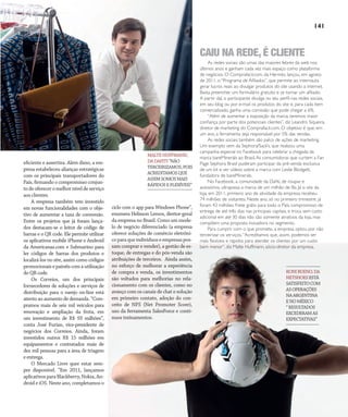 NO | VAREJO edição especial
141
eficiente e assertiva. Além disso, a em-
presa estabeleceu alianças estratégicas
com os principais transportadores do
País, firmando o compromisso conjun-
todeofereceromelhorníveldeserviço
aos clientes.
A empresa também tem investido
em novas funcionalidades com o obje-
tivo de aumentar a taxa de conversão.
Entre os projetos que já foram lança-
dos destacam-se o leitor de código de
barras e o QR code. Ele permite utilizar
os aplicativos mobile iPhone e Android
da Americanas.com e Submarino para
ler códigos de barras dos produtos e
localizá-los no site, assim como códigos
promocionais e painéis com a utilização
do QR code.
Os Correios, um dos principais
fornecedores de soluções e serviços de
distribuição para o varejo on-line está
atento ao aumento de demanda. “Com-
pramos mais de seis mil veículos para
renovação e ampliação da frota, em
um investimento de R$ 93 milhões”,
conta José Furian, vice-presidente de
negócios dos Correios. Ainda, foram
investidos outros R$ 15 milhões em
equipamentos e contratados mais de
dez mil pessoas para a área de triagem
e entrega.
O Mercado Livre quer estar sem-
pre disponível. “Em 2011, lançamos
aplicativosparaBlackberry,Nokia,An-
droid e iOS. Neste ano, completamos o
MALTEHUFFMANN,
DADAFITI“NÃO
TERCEIRIZAMOS,POIS
ACREDITAMOSQUE
ASSIMSOMOSMAIS
RÁPIDOSEFLEXÍVEIS”
Fotos:DouglasLuccena/Divulgação
ciclo com o app para Windows Phone”,
enumera Helisson Lemos, diretor-geral
da empresa no Brasil. Como um mode-
lo de negócio diferenciado (a empresa
oferece soluções de comércio eletrôni-
co para que indivíduos e empresas pos-
sam comprar e vender), a gestão de es-
toque, de entregas e do pós-venda são
atribuições de terceiros. Ainda assim,
no esforço de melhorar a experiência
de compra e venda, os investimentos
são voltados para melhorias no rela-
cionamento com os clientes, como no
avanço com os canais de chat e solução
em primeiro contato, adoção do con-
ceito de NPS (Net Promoter Score),
uso da ferramenta SalesForce e contí-
nuos treinamentos.
RONIBUENO,DA
NETSHOESESTÁ
SATISFEITOCOM
ASOPERAÇÕES
NAARGENTINA
ENOMÉXICO
“RESULTADOS
EXCEDERAMAS
EXPECTATIVAS”
CAIU NA REDE, É CLIENTE
As redes sociais são umas das maiores febres da web nos
últimos anos e ganham cada vez mais espaço como plataforma
de negócios. O Comprafacil.com, da Hermes, lançou, em agosto
de 2011, o “Programa de Afiliados”, que permite ao internauta
gerar lucros reais ao divulgar produtos do site usando a internet.
Basta preencher um formulário gratuito e se tornar um afiliado.
A partir daí, o participante divulga no seu perfil nas redes sociais,
em seu blog ou por e-mail os produtos do site e, para cada item
comercializado, ganha uma comissão que pode chegar a 6%.
“Além de aumentar a exposição da marca, teremos maior
confiança por parte dos potenciais clientes”, diz Leandro Siqueira,
diretor de marketing do Comprafacil.com. O objetivo é que, em
um ano, a ferramenta seja responsável por 5% das vendas.
As redes sociais também são palco de ações de marketing.
Um exemplo vem da Sephora/Sack’s, que realizou uma
campanha especial no Facebook para celebrar a chegada da
marca bareMinerals ao Brasil.As consumidoras que curtem a Fan
Page Sephora Brasil puderam participar da pré-venda exclusiva
de um kit e ver vídeos sobre a marca com Leslie Blodgett,
fundadora de bareMinerals.
No Facebook, a comunidade da Dafiti, de roupas e
acessórios, ultrapassa a marca de um milhão de fãs. Já o site da
loja, em 2011, primeiro ano de atividade da empresa, recebeu
74 milhões de visitantes. Neste ano, só no primeiro trimestre, já
foram 43 milhões. Frete grátis para todo o País, compromisso de
entrega de até três dias nas principais capitais, e troca sem custo
adicional em até 30 dias não são somente atrativos da loja, mas
compõem uma proposta inovadora no segmento.
Para cumprir com o que promete, a empresa optou por não
terceirizar os serviços.“Acreditamos que, assim, podemos ser
mais flexíveis e rápidos para atender os clientes por um custo
bem menor”, diz Malte Huffmann, sócio-diretor da empresa.
ANOVAREJO _varejo_online.indd 141 7/20/12 2:25 PM
 