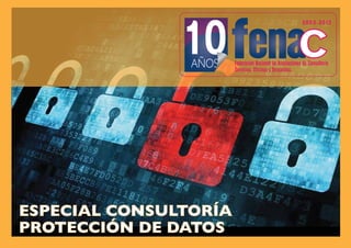 10

2003-2013

2013
UNIO

AÑOS J

ESPECIAL CONSULTORÍA
PROTECCIÓN DE DATOS

 