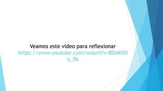 Veamos este video para reflexionar
https://www.youtube.com/watch?v=8DoKOII
o_PA
 
