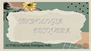 AUTOR(A):Nathaly Rodriguez Solis
 