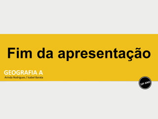 Fim da apresentação
 