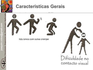 joaquim.coloa@gmail.com
Caracteristícas Gerais
 