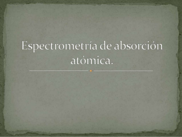 Espectrometría de absorción atómica