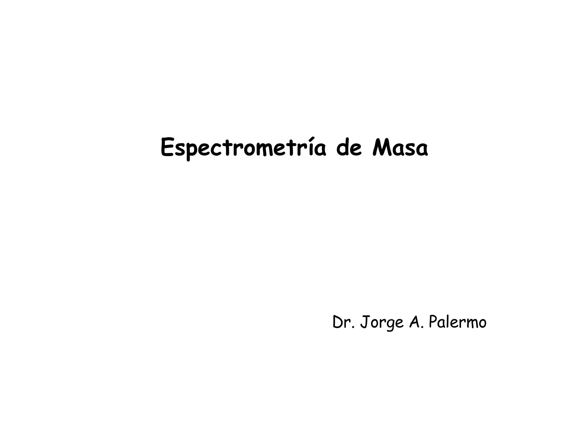 Espectrometria de Masa | PPT