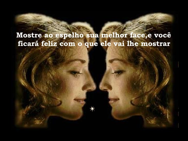 Resultado de imagem para espelho da vida