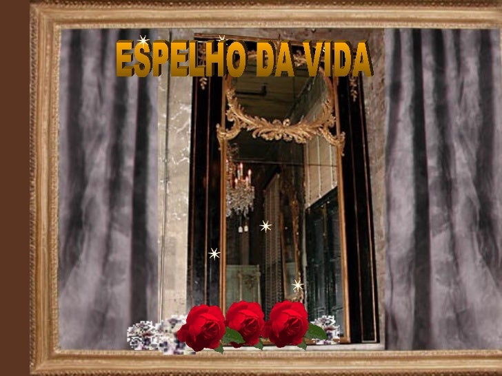 Espelho da Vida - Uma reflexão sobre relacionamentos Espelho da Vida - Uma reflexão sobre relacionamentos