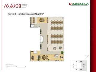 Torre II – união 4 salas 378,20m²
 