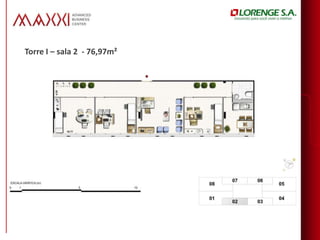 Torre I – sala 2 - 76,97m²
 