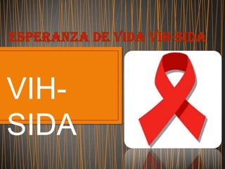 VIH-
SIDA
 