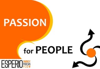 PASSION

   for PEOPLE
 