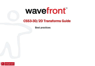 CSS3-3D/2D Transforms Guide
      Best practices
 