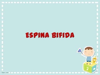 Espina bifida 