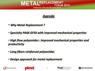 REPLACEMENT
FORUM 2013METALMalpensa, 6th and 7th June 2013
2
 
