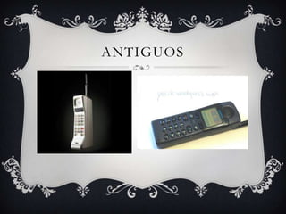 ANTIGUOS