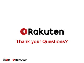 Thank you! Questions?
 