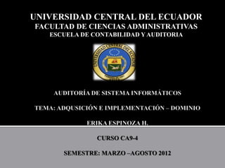 UNIVERSIDAD CENTRAL DEL ECUADOR
FACULTAD DE CIENCIAS ADMINISTRATIVAS
   ESCUELA DE CONTABILIDAD Y AUDITORIA
 