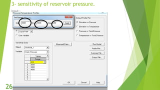 3- sensitivity of reservoir pressure.
Input:-
26
 