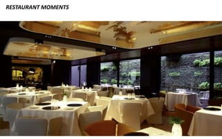 RESTAURANT MOMENTS
 
