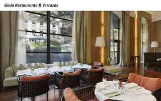 Gioia Restaurante & Terrazas
 