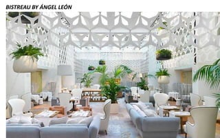 BISTREAU BY ÁNGEL LEÓN
 