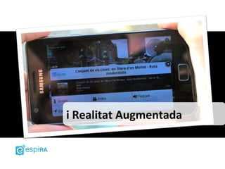 i Realitat Augmentada
 
