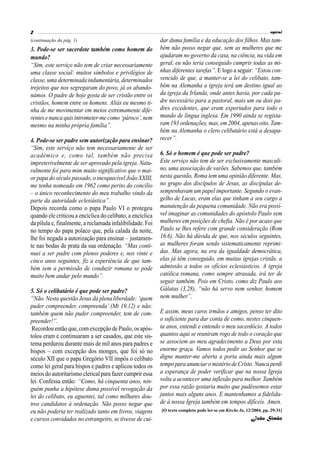 2                                                                                                                  espiral
(continuação da pág. 1)                                    dar duma família e da educação dos filhos. Mas tam-
3. Pode-se ser sacerdote também como homem do              bém não posso negar que, sem as mulheres que me
mundo?                                                     ajudaram no governo da casa, na ciência, na vida em
“Sim, este serviço não tem de criar necessariamente        geral, eu não teria conseguido cumprir todas as mi-
uma classe social: muitos símbolos e privilégios de        nhas diferentes tarefas”. E logo a seguir: “Estou con-
classe, uma determinada indumentária, determinados         vencido de que, a manter-se a lei do celibato, tam-
trejeitos que nos segregaram do povo, já os abando-        bém na Alemanha a igreja terá um destino igual ao
námos. O padre de hoje gosta de ser cristão entre os       da igreja da Irlanda, onde antes havia, por cada pa-
cristãos, homem entre os homens. Aliás eu mesmo ti-        dre necessário para a pastoral, mais um ou dois pa-
nha de me movimentar em meios extremamente dife-           dres excedentes, que eram exportados para todo o
rentes e nunca quis intrometer-me como ‘pároco’, nem       mundo de língua inglesa. Em 1990 ainda se regista-
mesmo na minha própria família”.                           ram 193 ordenações, mas, em 2004, apenas oito. Tam-
                                                           bém na Alemanha o clero celibatário está a desapa-
4. Pode-se ser padre sem autorização para ensinar?         recer”.
“Sim, este serviço não tem necessariamente de ser
académico e, como tal, também não precisa                  6. Só o homem é que pode ser padre?
impreterivelmente de ser aprovado pela igreja. Natu-       Este serviço não tem de ser exclusivamente masculi-
ralmente foi para mim muito significativo que o mai-       no, uma associação de varões. Sabemos que, também
or papa do século passado, o inesquecível João XXIII,      nesta questão, Roma tem uma opinião diferente. Mas,
me tenha nomeado em 1962 como perito do concílio           no grupo dos discípulos de Jesus, as discípulas de-
– o único reconhecimento do meu trabalho vindo da          sempenhavam um papel importante. Segundo o evan-
parte da autoridade eclesiástica”.                         gelho de Lucas, eram elas que tinham a seu cargo a
Depois recorda como o papa Paulo VI o protegeu             manutenção da pequena comunidade. Não era possí-
quando ele criticou a encíclica do celibato, a encíclica   vel imaginar as comunidades do apóstolo Paulo sem
da pílula e, finalmente, a reclamada infalibilidade. Foi   mulheres em posições de chefia. Não é por acaso que
no tempo do papa polaco que, pela calada da noite,         Paulo se lhes refere com grande consideração (Rom
lhe foi negada a autorização para ensinar – justamen-      16.6). Não há dúvida de que, nos séculos seguintes,
te nas bodas de prata da sua ordenação. “Mas conti-        as mulheres foram sendo sistematicamente reprimi-
nuei a ser padre com plenos poderes e, nos vinte e         das. Mas agora, na era da igualdade democrática,
cinco anos seguintes, fiz a experiência de que tam-        elas já têm conseguido, em muitas igrejas cristãs, a
bém sem a permissão de conduzir romana se pode             admissão a todos os ofícios eclesiásticos. A igreja
muito bem andar pelo mundo”.                               católica romana, como sempre atrasada, irá ter de
                                                           seguir também. Pois em Cristo, como diz Paulo aos
5. Só o celibatário é que pode ser padre?                  Gálatas (3,28), “não há servo nem senhor, homem
“Não. Nesta questão Jesus dá plena liberdade: ‘quem        nem mulher”.
puder compreender, compreenda’ (Mt 19,12) e não:
também quem não puder compreender, tem de com-             E assim, meus caros irmãos e amigos, penso ter dito
preender!”.                                                o suficiente para dar conta de como, nestes cinquen-
 Recordou então que, com excepção de Paulo, os após-       ta anos, entendi e entendo o meu sacerdócio. A todos
tolos eram e continuaram a ser casados, que este sis-      quantos aqui se reuniram rogo de todo o coração que
tema perdurou durante mais de mil anos para padres e       se associem ao meu agradecimento a Deus por esta
bispos – com excepção dos monges, que foi só no            enorme graça. Vamos todos pedir ao Senhor que se
século XII que o papa Gregório VII impôs o celibato        digne manter-me aberta a porta ainda mais algum
como lei geral para bispos e padres e aplicou todos os     tempo para anunciar o mistério de Cristo. Nunca perdi
meios do autoritarismo clerical para fazer cumprir essa    a esperança de poder verificar que na nossa Igreja
lei. Confessa então: “Como, há cinquenta anos, nin-        volta a acontecer uma inflexão para melhor. Também
guém punha a hipótese duma possível revogação da           por essa razão gostaria muito que pudéssemos estar
lei do celibato, eu aguentei, tal como milhares dou-       juntos mais alguns anos. E mantenhamos a fidelida-
tros candidatos à ordenação. Não posso negar que           de à nossa Igreja também em tempos difíceis. Amen.
eu não poderia ter realizado tanto em livros, viagens      [O texto completo pode ler-se em Kirche In, 12/2004, pp. 29-31]

e cursos convidados no estrangeiro, se tivesse de cui-                                                   João Simão
 