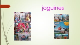 joguines
 