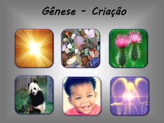 Gênese - Criação
 