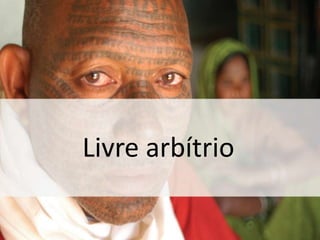 Livre arbítrio
 