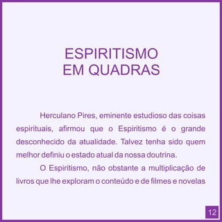 Espiritismo em quadras