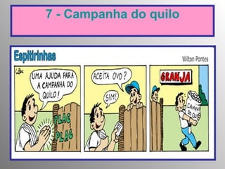 7 - Campanha do quilo 