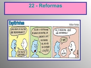 22 - Reformas 