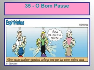 35 - O Bom Passe 