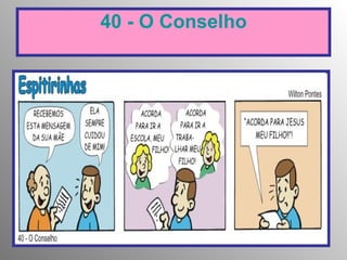 40 - O Conselho 