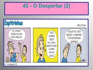 42 - O Despertar (2) 