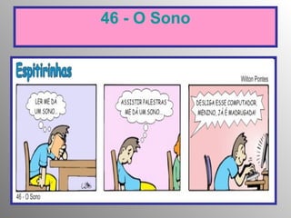 46 - O Sono 