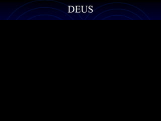 DEUS
 