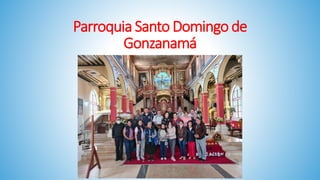 Parroquia Santo Domingo de
Gonzanamá
 