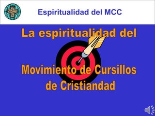 Espiritualidad del MCC
 